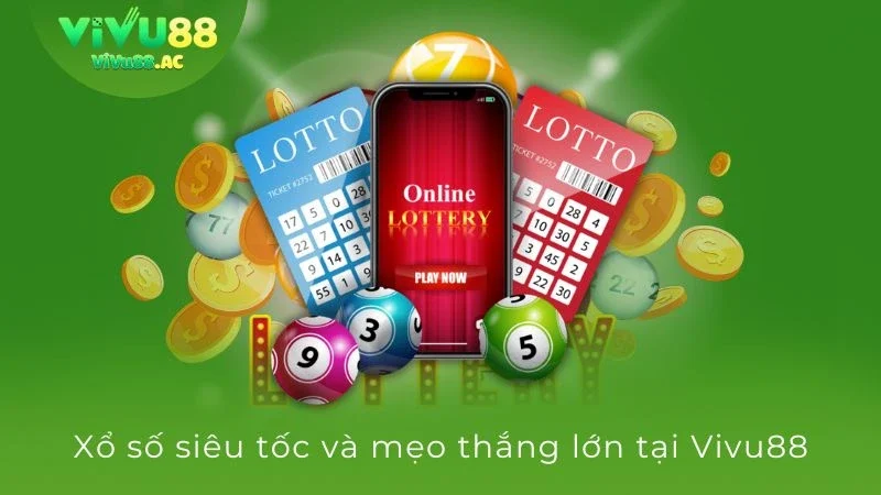 Xổ Số Vivu88 - Sảnh Xổ Số Online Thu Hút Đông Đảo Bet Thủ